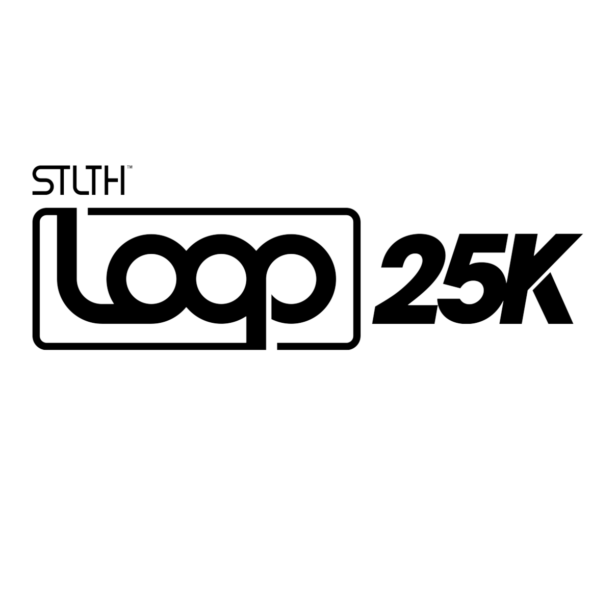STLTH LOOP 25K